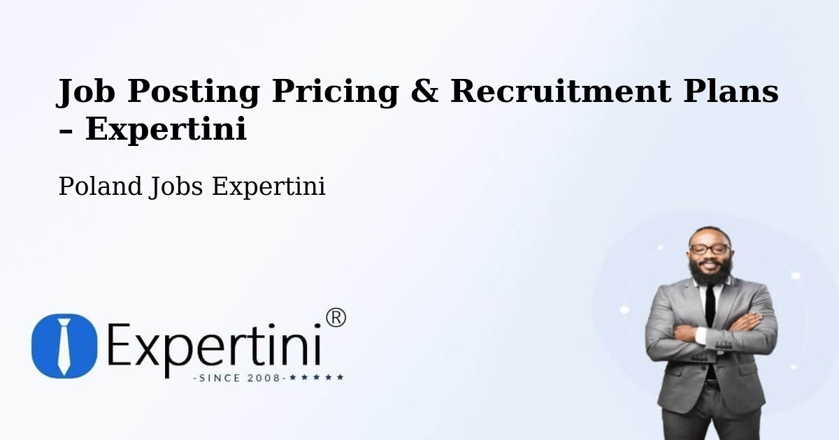 Job Posting Pricing & Recruitment Plans – Bełżec - Bełżec, Poland Jobs Expertini