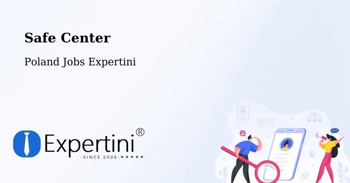 Safety Center – Bełżec - Poland Jobs Expertini